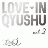 Ｌｏｖｅ　ｉｎ　Ｑｙｕｓｈｕ　ｖｏｌ．２