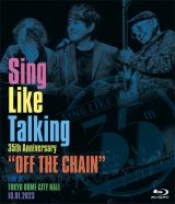 Ｓｉｎｇ　Ｌｉｋｅ　Ｔａｌｋｉｎｇ　３５ｔｈ　Ａｎｎｉｖｅｒｓａｒｙ　“ＯＦＦ　ＴＨＥ　ＣＨＡＩＮ”　Ｌｉｖｅ　ａｔ　ＴＯＫＹＯ　ＤＯＭＥ　ＣＩＴＹ　ＨＡＬＬ　１０．０１．２０２３（初回限定盤）