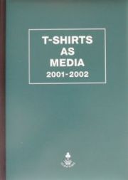 Ｔーｓｈｉｒｔｓ　ａｓ　ｍｅｄｉａ　２００１ー２００２