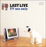 １９　ＬＡＳＴ　ＬＩＶＥ　ＴＶ　ｕｓｅ　ｏｎｌｙ