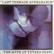 ＬＡＳＴ　ＴＥＥＮＡＧＥ　ＡＰＰＥＡＲＡＮＣＥ