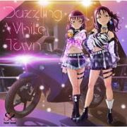 Ｄａｚｚｌｉｎｇ　Ｗｈｉｔｅ　Ｔｏｗｎ