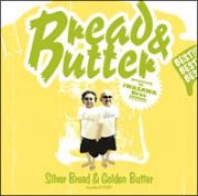 Ｓｉｌｖｅｒ　Ｂｒｅａｄ　＆　Ｇｏｌｄｅｎ　Ｂｕｔｔｅｒ～Ｅａｒｌｙ　Ｂｅｓｔ　１９７２－１９８１～