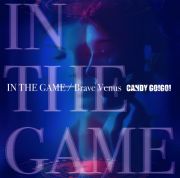 ＩＮ　ＴＨＥ　ＧＡＭＥ／Ｂｒａｖｅ　Ｖｅｎｕｓ