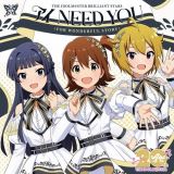 ＴＨＥ　ＩＤＯＬＭ＠ＳＴＥＲシリーズ２０周年記念曲「アイ　ＮＥＥＤ　ＹＯＵ（ＦＯＲ　ＷＯＮＤＥＲＦＵＬ　ＳＴＯＲＹ）」【ミリオンライブ！盤】