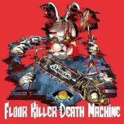 Ｆｌｏｏｒ　Ｋｉｌｌｅｒ　Ｄｅａｔｈ　Ｍａｃｈｉｎｅ