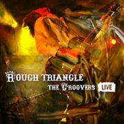 ＲＯＵＧＨ　ＴＲＩＡＮＧＬＥ－ＴＨＥ　ＧＲＯＯＶＥＲＳ　ＬＩＶＥ－