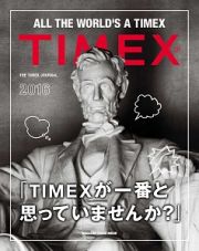 ＴＨＥ　ＴＩＭＥＸ　ＪＯＵＲＮＡＬ　２０１６　ＴＩＭＥＸが一番と思っていませんか？