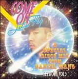 ＳＥＳＳＩＯＮＳ　ＶＯＬ．３『ＣＯＭＥ　ＯＮ　Ｌｅｔ’ｓ　Ｆｌｙ～Ａ　ＳＰＥＣＩＡＬ　ＤＩＳＣＯ　ＭＩＸ　ＦＲＯＭ　ＤＡＮＩＥＬ　ＷＡＮＧ』