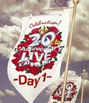 ２０ｔｈ　Ｌ’Ａｎｎｉｖｅｒｓａｒｙ　ＬＩＶＥ　－Ｄａｙ１－