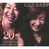 ＨＥＡＲ　ＣＯＭＥＳ　ＧＥＥ－ＢＡＢＹ　～２０ｔｈ　Ａｎｎｉｖｅｒｓａｒｙ～