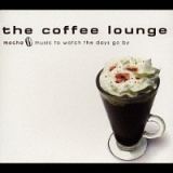 Ｔｈｅ　ｃｏｆｆｅｅ　ｌｏｕｎｇｅ　ｍｏｃｈａ～ｍｕｓｉｃ　ｔｏ　ｗａｔｃｈ　ｔｈｅ　ｄａｙｓ　ｇｏ　ｂｙ