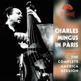 ＣＨＡＲＬＥＳ　ＭＩＮＧＵＳ　ＩＮ　ＰＡＲＩＳ－ＴＨＥ　ＣＯＭＰＬＥＴＥ　ＡＭＥＲＩＣＡ　ＳＥＳＳＩＯＮ