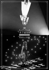 Ａｉｍｅｒ　Ｌｉｖｅ　ｉｎ　武道館　“ｂｌａｎｃ　ｅｔ　ｎｏｉｒ”（通常盤）