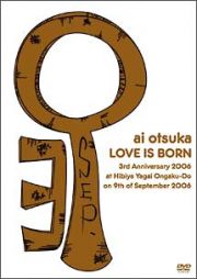 【ＬＯＶＥ　ＩＳ　ＢＯＲＮ】～３ｒｄ　Ａｎｎｉｖｅｒｓａｒｙ　２００６～　ａｔ　Ｈｉｂｉｙａ　Ｙａｇａｉ　Ｏｎｇａｋｕ－ｄｏ