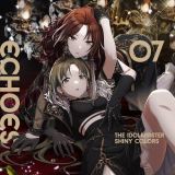 ＴＨＥ　ＩＤＯＬＭ＠ＳＴＥＲ　ＳＨＩＮＹ　ＣＯＬＯＲＳ　ＥＣＨＯＥＳ　０７