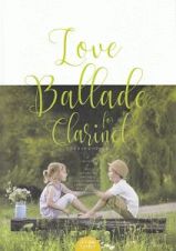 Ｌｏｖｅ　Ｂａｌｌａｄｅ　ｆｏｒ　Ｃｌａｒｉｎｅｔ　Ｊ－ＰＯＰバラード