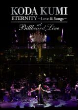 ＫＯＤＡ　ＫＵＭＩ　“ＥＴＥＲＮＩＴＹ　～Ｌｏｖｅ　＆　Ｓｏｎｇｓ～”ａｔ　Ｂｉｌｌｂｏａｒｄ　Ｌｉｖｅ