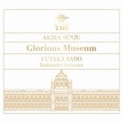 ≪Ｇｌｏｒｉｏｕｓ　Ｍｕｓｅｕｍ≫