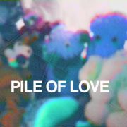 Ｐｉｌｅ　ｏｆ　Ｌｏｖｅ