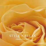 ＳＴＹＬＥ　×　ＲＥＬＡＸ　～Ｍｅｅｔｓ　Ｊ－ＰＯＰ　ＨＩＴＳ～