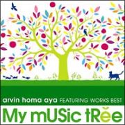 Ｍｙ　Ｍｕｓｉｃ　Ｔｒｅｅ　ａｒｖｉｎ　ｈｏｍａ　ａｙａ　ＦＥＡＴＵＲＩＮＧ　ＷＯＲＫＳ　ＢＥＳＴ