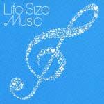 Ｌｉｆｅ－Ｓｉｚｅ　Ｍｕｓｉｃ～いつまでも大切にしたいうた［洋楽カバー編］