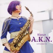 Ｓｉｓｔｅｒ　Ａ．Ｋ．Ｎ．　－ｅｐｉｓｏｄｅＩＩＩ－