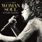 ゴールデン☆ベスト　鈴木聖美　ＷＯＭＡＮ　ＳＯＵＬ