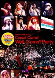 スクールランブル　プレゼンツ　ｃｏｍｅ！ｃｏｍｅ！　ｗｅｌｌ－ｃｏｍｅ？Ｐａｒｔｙ