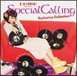 Ｓｐｅｃｉａｌ　Ｃａｌｌｉｎｇ～Ｅｘｃｌｕｓｉｖｅ　Ｃｏｌｌｅｃｔｉｏｎ～