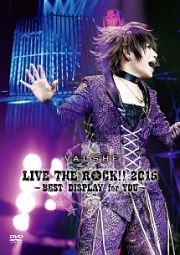 ＬＩＶＥ　ＴＨＥ　ＲＯＣＫ！！　２０１５　～ＢＥＳＴ　ＤＩＳＰＬＡＹ　ｆｏｒ　ＹＯＵ～