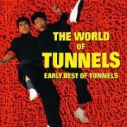 ゴールデン☆ベスト　～ＴＨＥ　ＷＯＲＬＤ　ＯＦ　ＴＵＮＮＥＬＳ　ＥＡＲＬＹ　ＢＥＳＴ　ＯＦ　ＴＵＮＮＥＬＳ