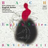 バッハの錬金術　Ｖｏｌ．３　イギリス組曲（全曲）　ＢＷＶ８０６－８１１