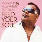 ＦＥＥＤ　ＹＯＵＲ　ＳＯＵＬ　Ｉｎｃｏｇｎｉｔｏ　＆　Ｒｉｃｅ　Ａｒｔｉｓｔｓ　Ｒｅｍｉｘｅｄ