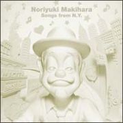 Ｎｏｒｉｙｕｋｉ　Ｍａｋｉｈａｒａ　Ｓｏｎｇｓ　ｆｒｏｍ　Ｎ．Ｙ．