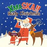 ＸＭＡＳＫＡ！！－Ｒｕｄｙ　Ｃｈｒｉｓｔｍａｓ－