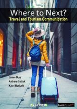 Ｗｈｅｒｅ　ｔｏ　Ｎｅｘｔ？　―　Ｔｒａｖｅｌ　ａｎｄ　Ｔｏｕｒｉｓｍ　Ｃｏｍｍｕｎｉｃａｔｉｏｎ　／　観光・海外旅行のための英語コミュニケーション演習