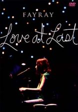 Ｆａｙｒａｙ　Ｌｉｖｅ　Ｔｏｕｒ　２００４ＨＯＵＲＧＬＡＳＳ　－Ｌｏｖｅ　Ａｔ　Ｌａｓｔ－