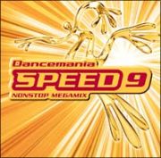 ＤＡＮＣＥＭＡＮｉＡ　ＳＰＥＥＤ　９