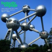 ＦＡＮＴＡＳＴＩＣ　ＶＯＹＡＧＥ－ＮＥＷ　ＳＯＵＮＤＳ　ＦＯＲ　ＴＨＥ　ＥＵＲＯＰＥＡＮ　ＣＡＮＯＮ１９７７－１９８１