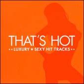 ＴＨＡＴ’Ｓ　ＨＯＴ～ＬＵＸＵＲＹ★ＳＥＸＹ　ＨＩＴ　ＴＲＡＣＫＳ