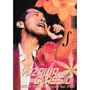 ＹＡＺＡＷＡ　ＣＬＡＳＳＩＣ～ＶＯＩＣＥ～ＥＩＫＩＣＨＩ　ＹＡＺＡＷＡ　Ａｃｏｕｓｔｉｃ　Ｔｏｕｒ　２００２