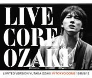 ＬＩＶＥ　ＣＯＲＥ　ＬＩＭＩＴＥＤ　ＶＥＲＳＩＯＮ　ＹＵＴＡＫＡ　ＯＺＡＫＩ　ＩＮ　ＴＯＫＹＯ　ＤＯＭＥ　１９８８／９／１２