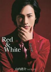 山内惠介フォトブック　Ｒｅｄ＆Ｗｈｉｔｅ