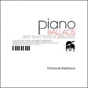 ＰＩＡＮＯ　ＢＡＬＬＡＤＳ～Ｂｅｓｔ　Ｓｅｌｅｃｔｉｏｎ　ｏｆ　Ｊ　Ｂａｌｌａｄｓ～