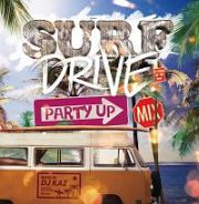 ＳＵＲＦ　ＤＲＩＶＥ　－ＰＡＲＴＹ　ＵＰ　ＭＩＸ－　ｍｉｘｅｄ　ｂｙ　ＤＪ　ＫＡＺ