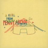 Ａ　ＧＩＲＬ　ＦＲＯＭ　ＰＥＮＮＹ　ＡＲＣＡＤＥ