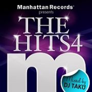 Ｍａｎｈａｔｔａｎ　Ｒｅｃｏｒｄｓ　ｐｒｅｓｅｎｔｓ　ＴＨＥ　ＨＩＴＳ　４　ｍｉｘｅｄ　ｂｙ　ＤＪ　ＴＡＫＵ