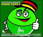 ＡＲＵＺ　ＳＴＵＤＩＯ　ＰＲＥＳＥＮＴＳ「ＧＯＯＤ　ＴＩＭＥＺ」